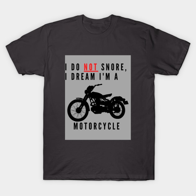 Motorcycle dreams T-Shirt by Doodle.Bug.Tees